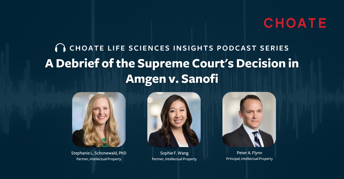 A Debrief of the Supreme Court s Decision in Amgen v Sanofi Choate